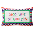 Good Vibes or Good Byes Needlepoint Pillow
